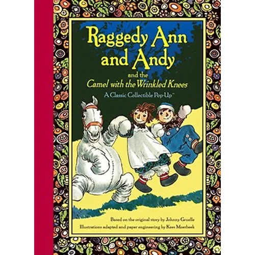 Raggedy Ann and Andy and the Camel with the Wrinkled Knees - Hardcover