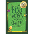 Find Wonder in the Ordinary: A Kid's Book for Adults - Paperback
