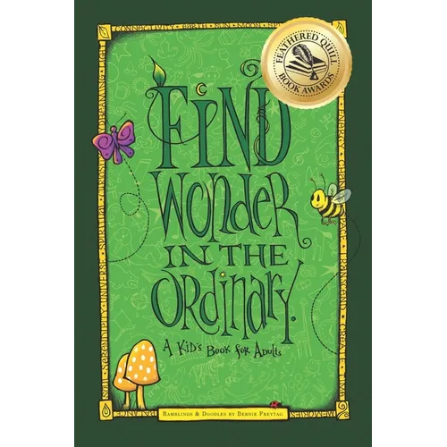 Find Wonder in the Ordinary: A Kid's Book for Adults - Paperback