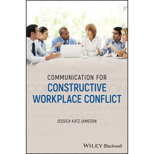 Communication for Constructive Workplace Conflict - Paperback