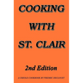 Cooking with St. Clair: Second Edition - Paperback