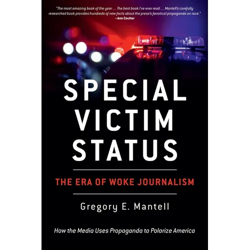 Special Victim Status, The Era Of Woke Journalism - Paperback