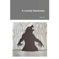 A Lovely Darkness - Paperback