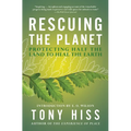 Rescuing the Planet: Protecting Half the Land to Heal the Earth - Paperback