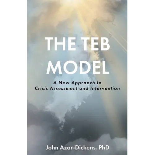 The TEB Model: A New Approach to Crisis Assessment and Intervention - Paperback