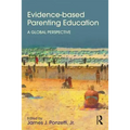 Evidence-based Parenting Education: A Global Perspective - Paperback