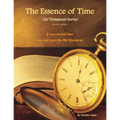 The Essence of Time: Old Testament Survey - Paperback