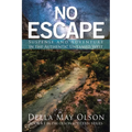 No Escape: Suspense and Adventure in the Authentic Untamed West - Paperback