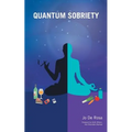Quantum Sobriety - Paperback