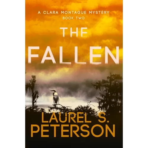 The Fallen: A Clara Montague Mystery Volume 2 - Paperback
