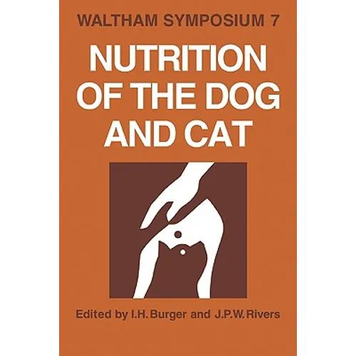 Nutrition of the Dog and Cat: Waltham Symposium Number 7 - Paperback