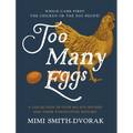 Too Many Eggs - Hardcover