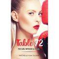 Table 72: The Girl Without a Filter - Hardcover
