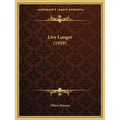 Live Longer (1959) - Paperback