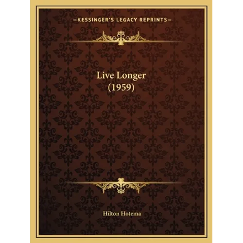 Live Longer (1959) - Paperback