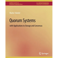 Quorum Systems: With Applications to Storage and Consensus - Paperback