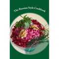 The Russian Style Cookbook - Paperback