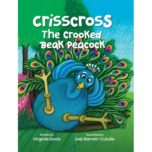 Crisscross: The Crooked Beak Peacock - Hardcover