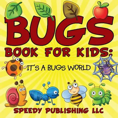 Bugs Book For Kids: It's a Bugs World - Paperback