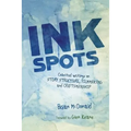 Ink Spots: Collected Writings on Story Structure, Filmmaking and Craftsmanship - Paperback