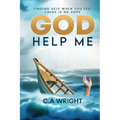God Help Me: Finding Hope When You Feel There is No Hope - Paperback