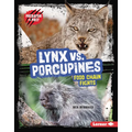 Lynx vs. Porcupines: Food Chain Fights - Library Binding