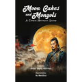 Moon Cakes and Mongols: A Chinese Historical Legend - Hardcover