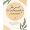Elegant Penmanship: A Journey to Graceful Cursive Writing for Teens - Paperback