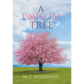 A Poison Tree: A Tree of Life Novel - Hardcover