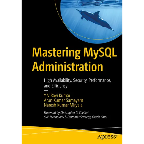Mastering MySQL Administration: High Availability, Security, Performance, and Efficiency - Paperback