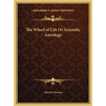The Wheel of Life Or Scientific Astrology - Hardcover
