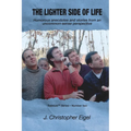 The Lighter Side of Life: Humorous anecdotes and stories from an uncommon-sense perspective - Paperback