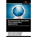 Environmental education from community approaches - Paperback