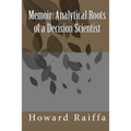 Memoir: Analytical Roots of a Decision Scientist - Paperback