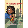 The Tales of Chance & The Faithful Few: A Second Chance, The Power Of Faith And Action - Paperback