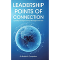 Leadership Points Of Connection: Expanding Your Impact Through Meaningful Connections - Hardcover