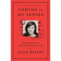 Coming to My Senses: The Making of a Counterculture Cook - Paperback