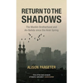 Return to the Shadows: The Muslim Brotherhood and An-Nahda Since the Arab Spring - Hardcover