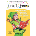Junie B., First Grader: Jingle Bells, Batman Smells! (P.S. So Does May.) - Hardcover
