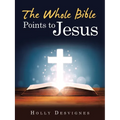 The Whole Bible Points to Jesus - Paperback