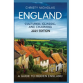 England: Cultured, Classic, and Charming: A Guide to Hidden England - Paperback