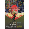 Japanese American Millennials: Rethinking Generation, Community, and Diversity - Paperback