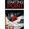 Starting Point: How To Create Wealth That Lasts - Paperback