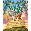 Wild at Heart: The Story of Olaus and Mardy Murie, Defenders of Nature - Hardcover
