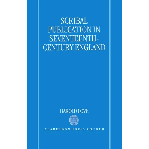 Scribal Publication in Seventeenth-Century England - Hardcover