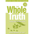 The Whole Truth Eating and Recipe Guide - Paperback