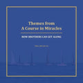 Themes from A Course in Miracles: How Brothers Can Get Along - Paperback