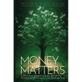Money Matters: A Holistic Approach to Building Financial Freedom and Well-Being - Paperback