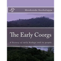 The Early Coorgs: A history of early Kodagu and its people - Paperback
