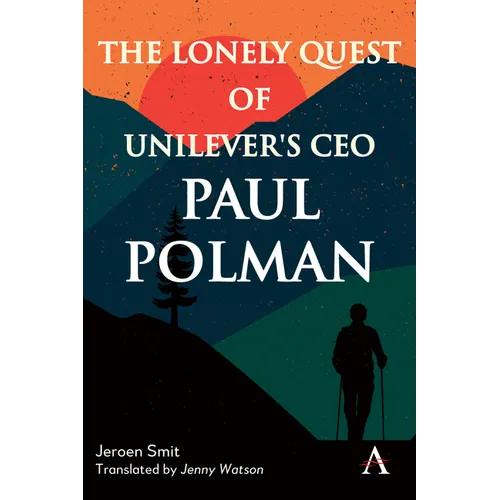 The Lonely Quest of Unilever's CEO Paul Polman - Paperback